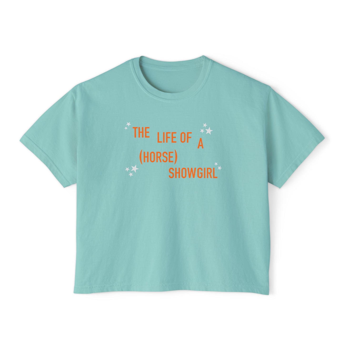 LIMITED EDITION "The Life of a (Horse) Show Girl" Boxy Comfort Colors Tee
